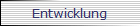 Entwicklung