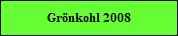 Grnkohl 2008