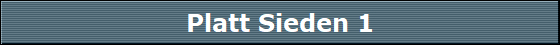 Platt Sieden 1