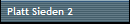 Platt Sieden 2