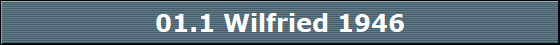 01.1 Wilfried 1946