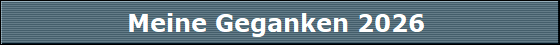 Meine Geganken 2026 