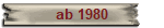 ab 1980